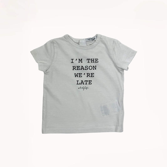 Wit shirt funny quote "i'm the reason we're late"⎪74